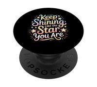 Keep Shining Like The Star You are Optimism Mindset ||- PopSockets PopGrip Adhésif
