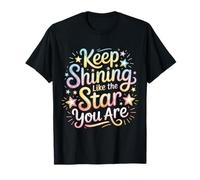 Keep Shining Like The Star You are Optimism Mindset ||- T-Shirt