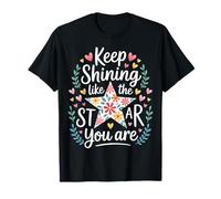 Keep Shining Like The Star You are Optimism Mindset - T-Shirt