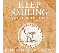Keep Smiling Seize The Birthday: Carpe Diem Color Edition