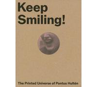 Keep Smiling! The Printed Universe of Pontus Hultén