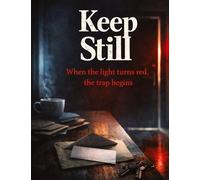 Keep Still: When the light turns red, the trap begins
