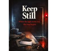 Keep Still: When the light turns red, the trap begins