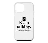 Keep Talking I'm Diagnosing You Notebook Therapist Coworker Coque pour iPhone 12 Mini