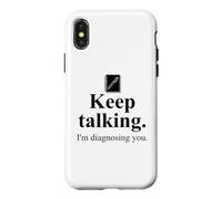 Keep Talking I'm Diagnosing You Notebook Therapist Coworker Coque pour iPhone X/XS