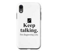 Keep Talking I'm Diagnosing You Notebook Therapist Coworker Coque pour iPhone XR