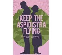 Keep the Aspidistra Flying by George Orwell George Orwell (Auteur)