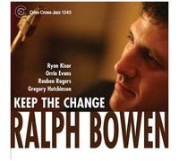 Ralph Bowen - Keep The Change