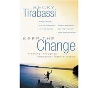 Keep the Change by Becky Tirabassi Tirabassi, Becky (Auteur)