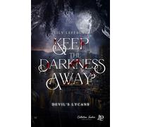 Keep the darkness away - Lily Lefébure - Juno Publishing - broché - Roman