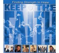 Keep The Faith Finding Strength in Hope