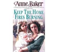 Keep the Home Fires Burning Baker, Anne (Auteur)