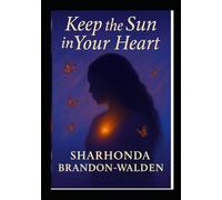 Keep the Sun in Your Heart