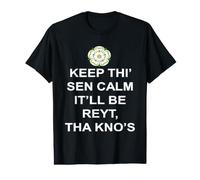 Keep Thi Sen Calm Itll Be Reyt Tha Knos Texte Blanc T-Shirt Graphique avec Valeur