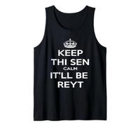 Keep Thi Sen Calm It'll Be Reyt Yorkshire Dialect Blanc Texte Débardeur