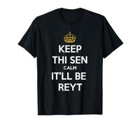 Keep Thi Sen Calm It'll Be Reyt Yorkshire Dialect Blanc Texte T-Shirt