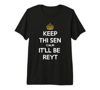 Keep Thi Sen Calm It'll Be Reyt Yorkshire Dialect Blanc Texte T-Shirt Haut de Gamme