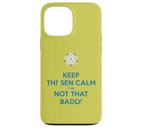 Keep Thi Sen Calm Tha Not That Badly Yorkshire Dialect Bleu Coque pour iPhone 13 Pro Max