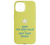 Keep Thi Sen Calm Tha Not That Badly Yorkshire Dialect Bleu Coque pour iPhone 15