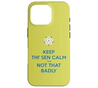 Keep Thi Sen Calm Tha Not That Badly Yorkshire Dialect Bleu Coque pour iPhone 16 Pro