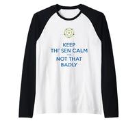 Keep Thi Sen Calm Tha Not That Badly Yorkshire Dialect Bleu Manche Raglan