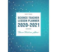 Keep Track Science Teacher Lesson Planner 2020-2021 Never Trust An Atom!: Academic Year Teacher Planner & Calendar Lesson Plan Organizer Book 8 X 10