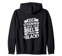Keep Training Until The Belt Turns Black - Mental Arts Martiaux Sweat à Capuche