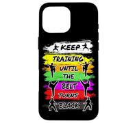 Keep Training Until The Belt Turns Black Retro Karate Coque pour iPhone 16 Pro Max