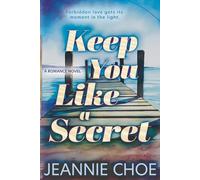 Keep You Like A Secret: A Best Friend's Brother Forbidden Romance