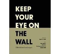 Keep Your Eye On The Wall