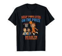 Keep Your Eyes on The Prize Basketball Dunk Humour Novelty T-Shirt