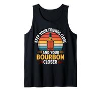 Keep Your Friends Close and Your Bourbon Closer - Débardeur