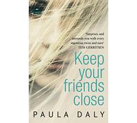 Keep Your Friends Close: ‘The UK’s answer to Liane Moriarty’ Claire McGowan