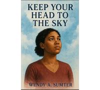 Keep Your Head to the Sky