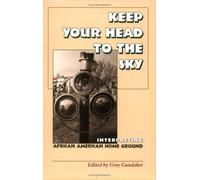 Keep Your Head to the Sky : Interpreting African American Home Ground (1998-12-29)