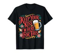 Keep Your Kiss I'm Here for This Party Drink Vibes - T-Shirt