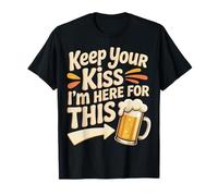 Keep Your Kiss I'm Here for This Party Drink Vibes - T-Shirt