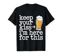 Keep Your Kiss I'm Here for This Party Drink Vibes - T-Shirt