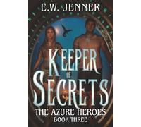 Keeper of Secrets: The Azure Heroes Book Three