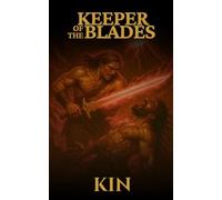 Keeper of the Blades: An Interactive Sword & Sorcery Adventure