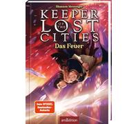 Keeper of the Lost Cities - Das Feuer (Keeper of the Lost Cities 3)