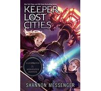 Keeper of the Lost Cities – Édition illustrée et annotée – Livre 1