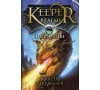 Keeper Of The Realms: Blood And Fire (Book 3)