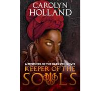 Keeper of the Souls: A Brothers of the Dark Veil Novel-Book III