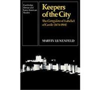 Keepers of the City, Cambridge Iberian and Latin American Studies Marvin Lunenfeld (Auteur)