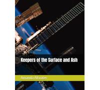 Keepers of the Surface and Ash