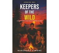 KEEPERS OF THE WILD: A Call to Every Young Heart to Defend the Wild
