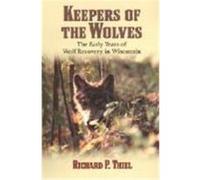 Keepers of the Wolves Richard P. Thiel (Auteur)