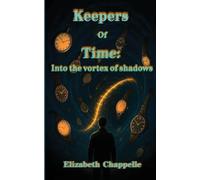 Keepers of Time - Into The Vortex of Shadows