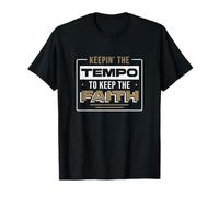 Keepin' The Tempo to Keep The Faith for a Worship Drummer T-Shirt